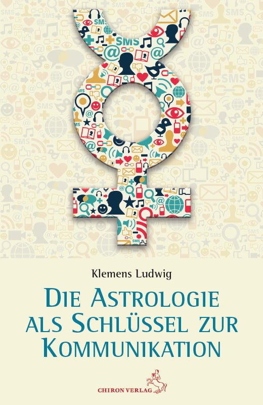 Astrologie als Schlüssel zur Kommunikation (Ludwig Klemens)