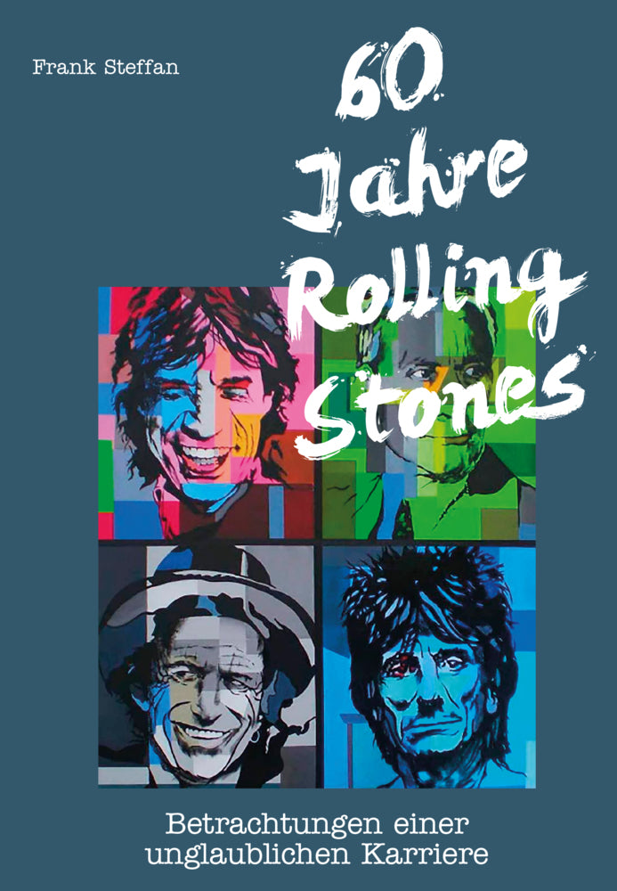 60 Jahre Rolling Stones (Frank Steffan)
