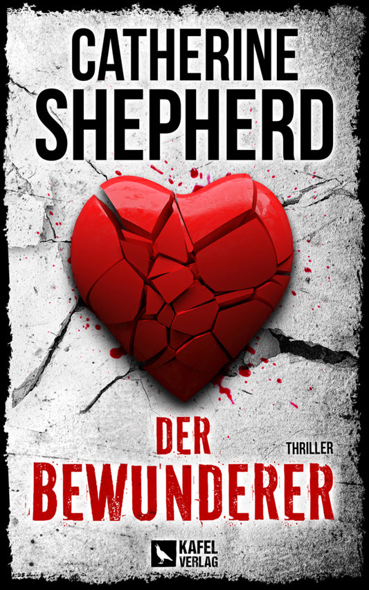 Der Bewunderer: Thriller (Catherine Shepherd)