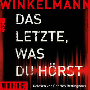 Das Letzte, was du hörst (Andreas Winkelmann)