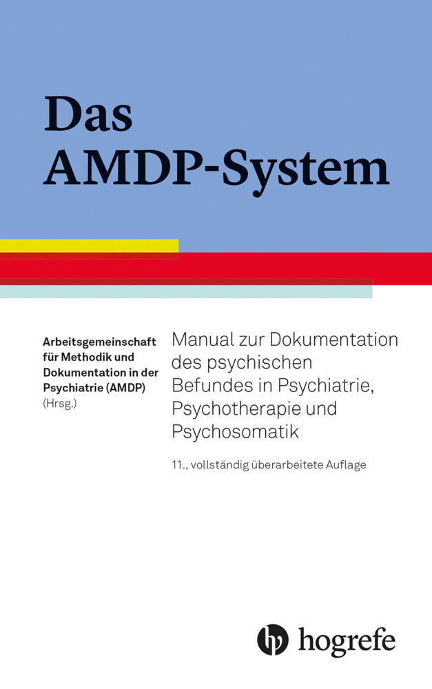 Das AMDP-System (Arbeitsgemeinschaft Für Methodik Und Dokumentation In Der Psychiatrie (Amdp))