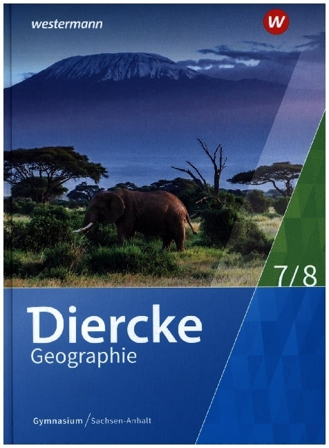 Diercke Geographie - Ausgabe 2017 für Gymnasien in Sachsen-Anhalt (Margit Colditz)