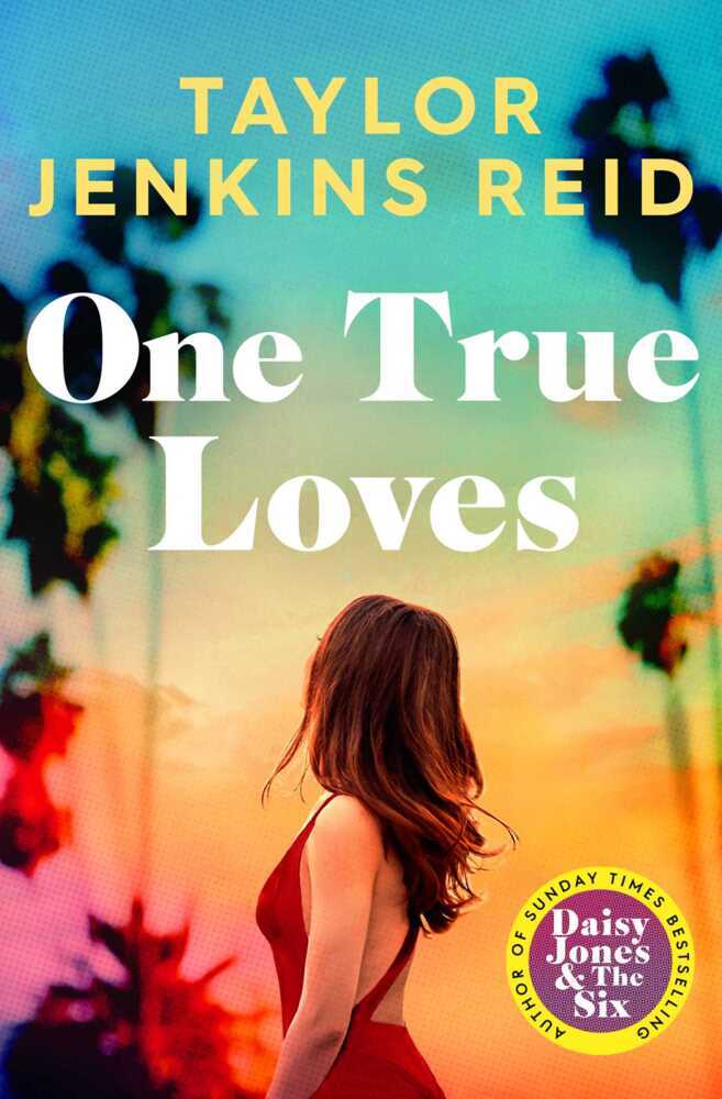 One True Loves (Taylor Jenkins Reid)