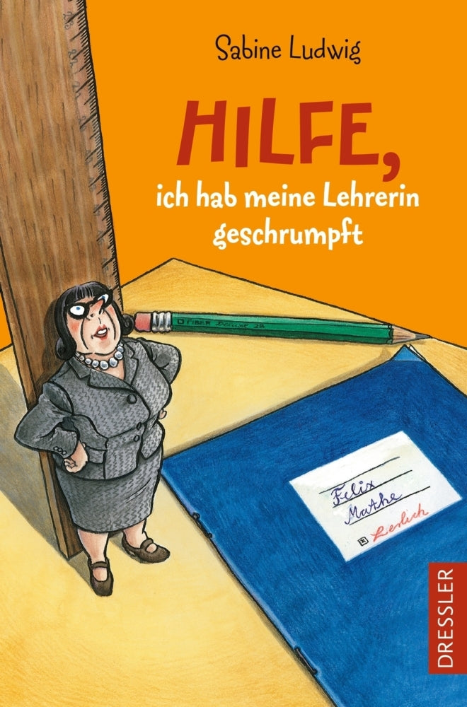 Hilfe, ich hab meine Lehrerin geschrumpft (Sabine Ludwig)