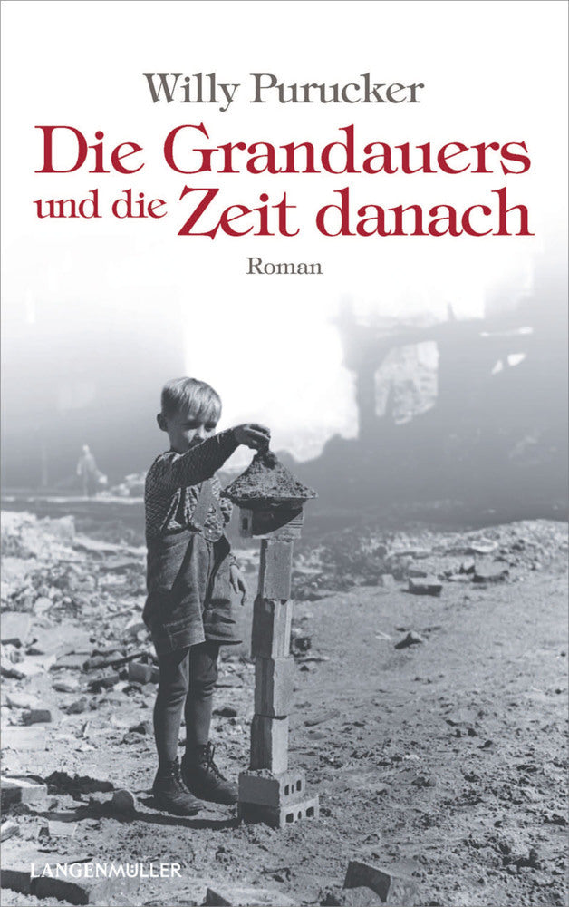 Die Grandauers und die Zeit danach (Willy Purucker)