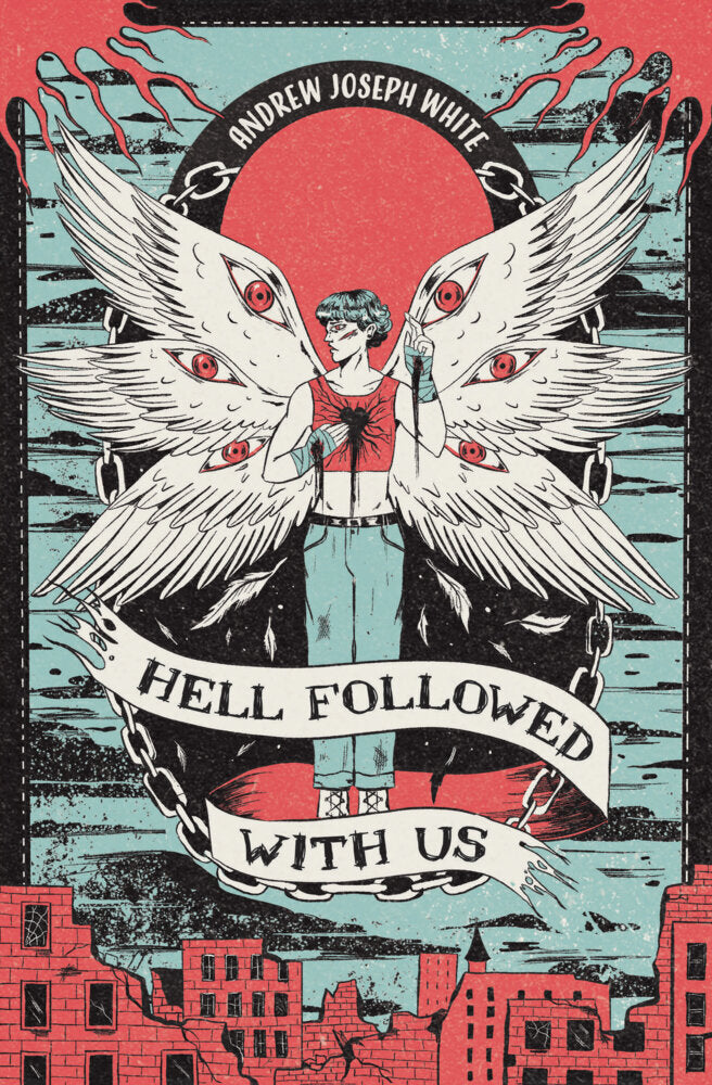 Hell Followed with Us (Andrew Joseph White)