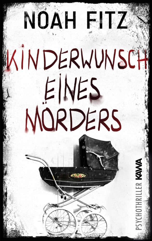Kinderwunsch eines Mörders (Noah Fitz)