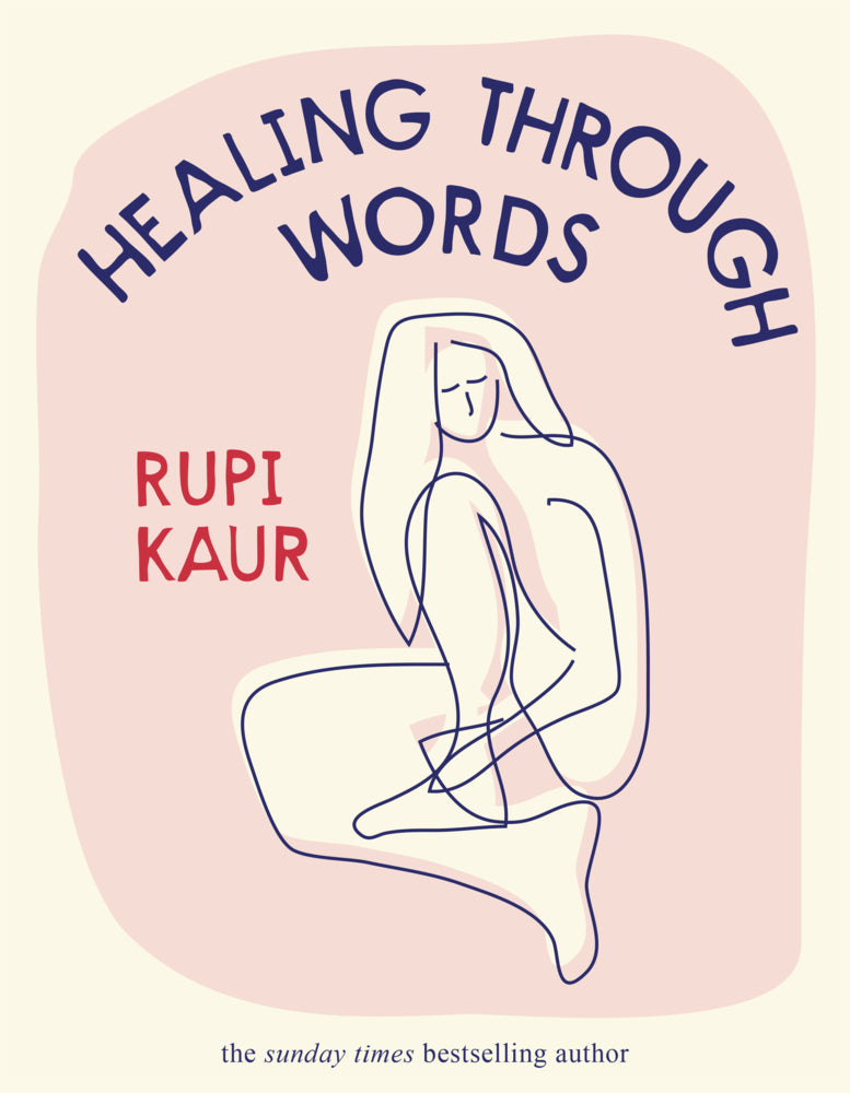 Healing Through Words (Rupi Kaur)
