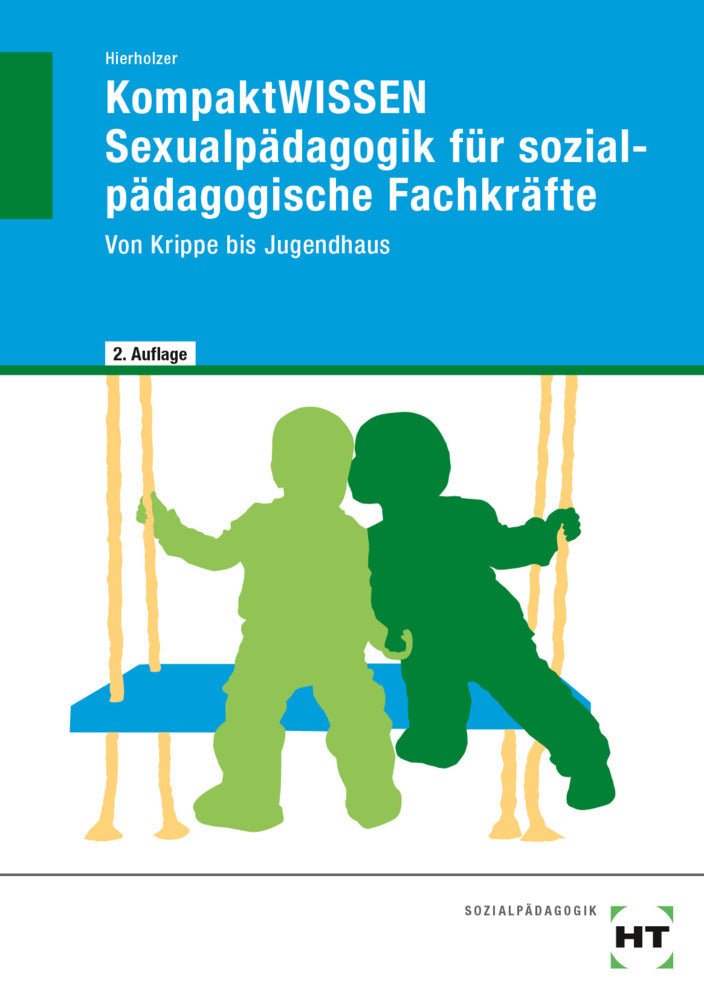 KompaktWISSEN Sexualpädagogik für sozialpädagogische Fachkräfte (Stefan Hierholzer)