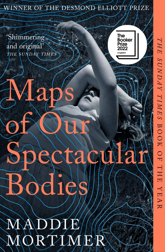 Maps of Our Spectacular Bodies (Maddie Mortimer)