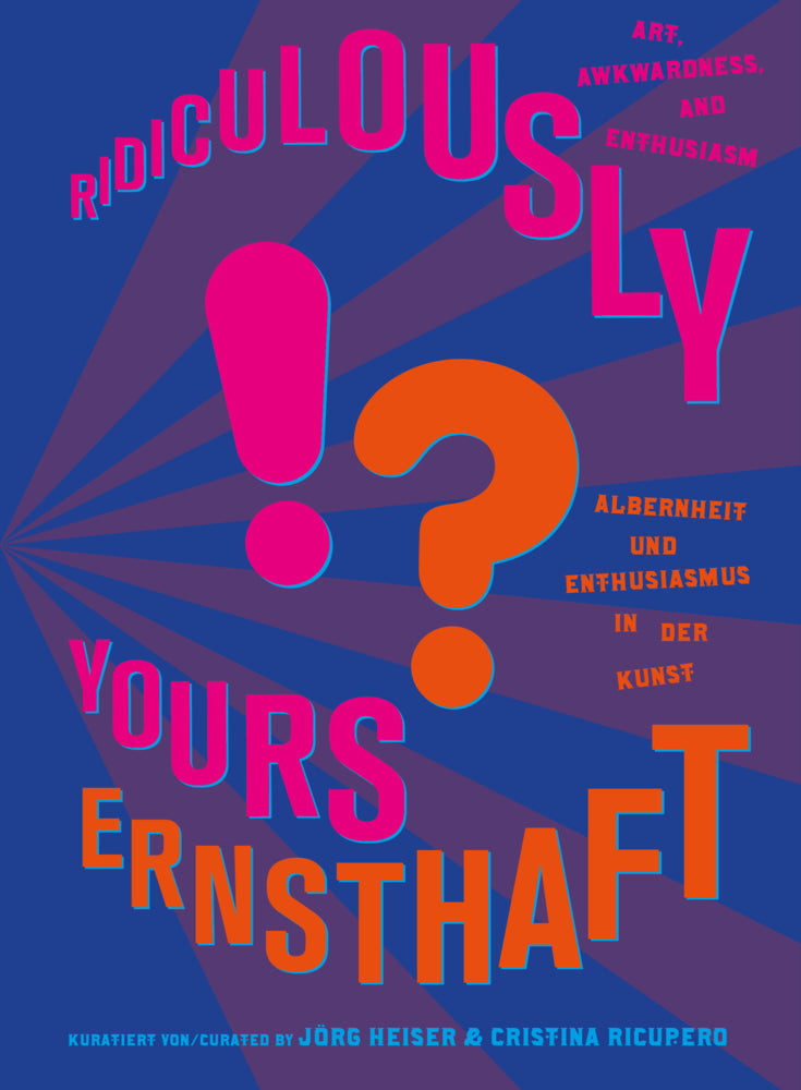 Ernsthaft?! (Kunst Und Ausstellungshalle Der Bundesrepublik Deutschland)