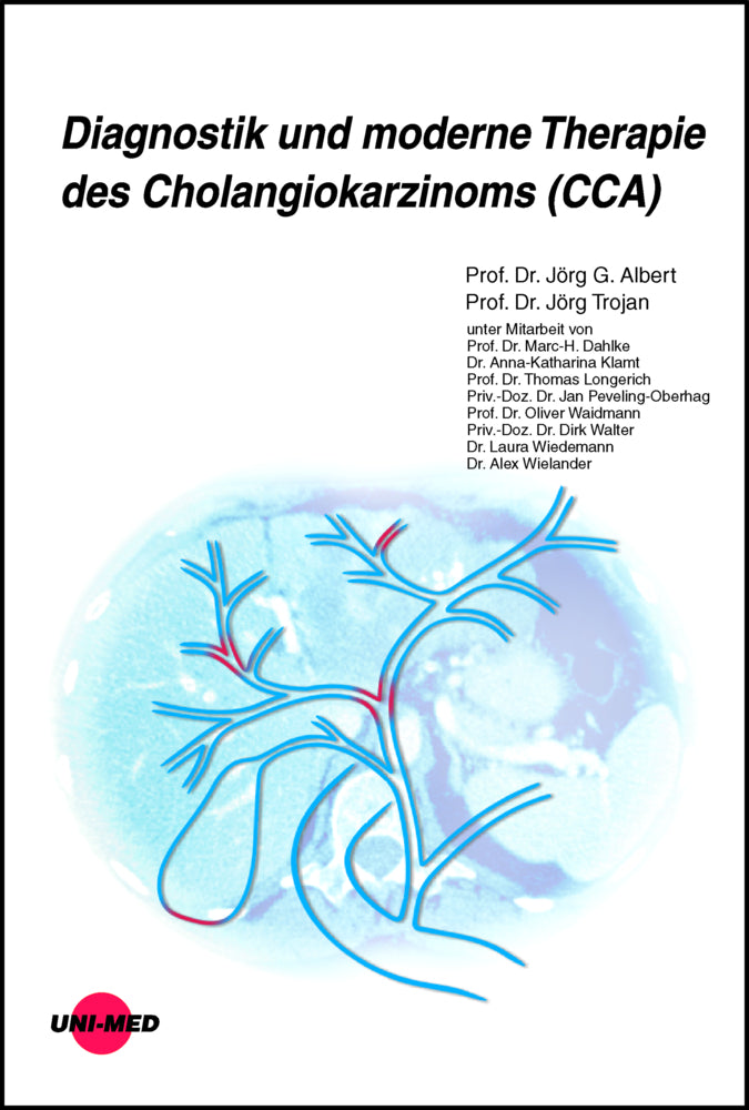 Diagnostik und moderne Therapie des Cholangiokarzinoms (CCA) (Jörg G. Albert)