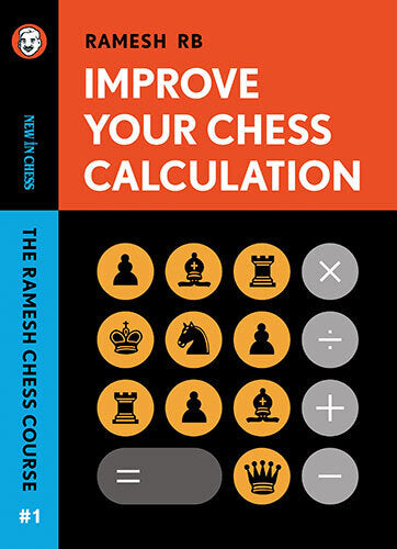 Improve Your Chess Calculation (R.B. Ramesh)