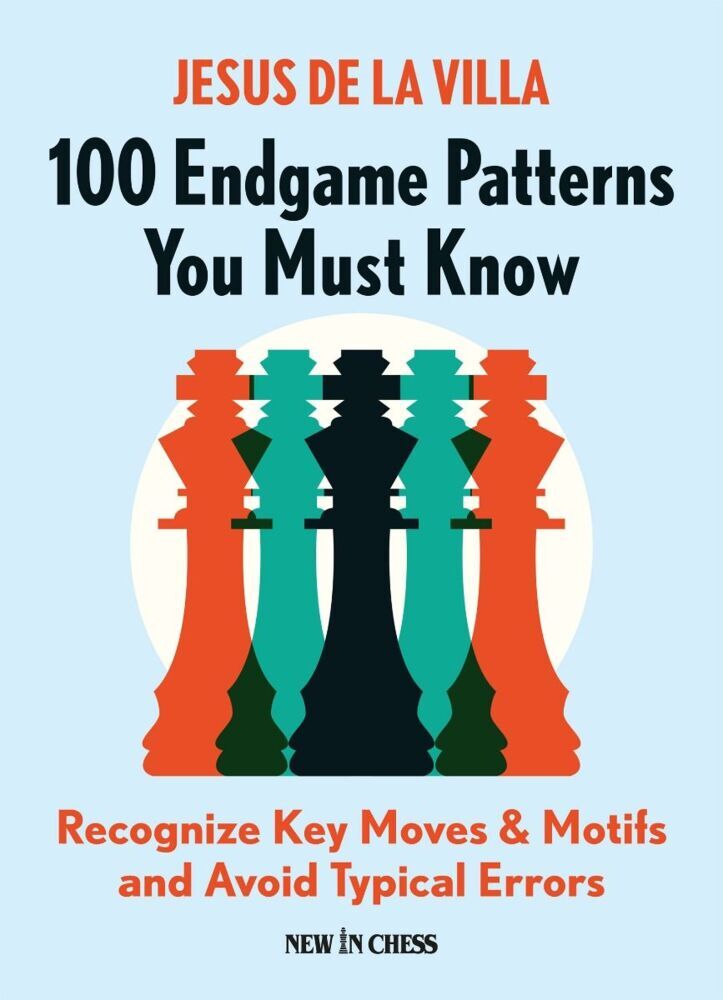 100 Endgame Patterns You Must Know (Jesus De La Villa)