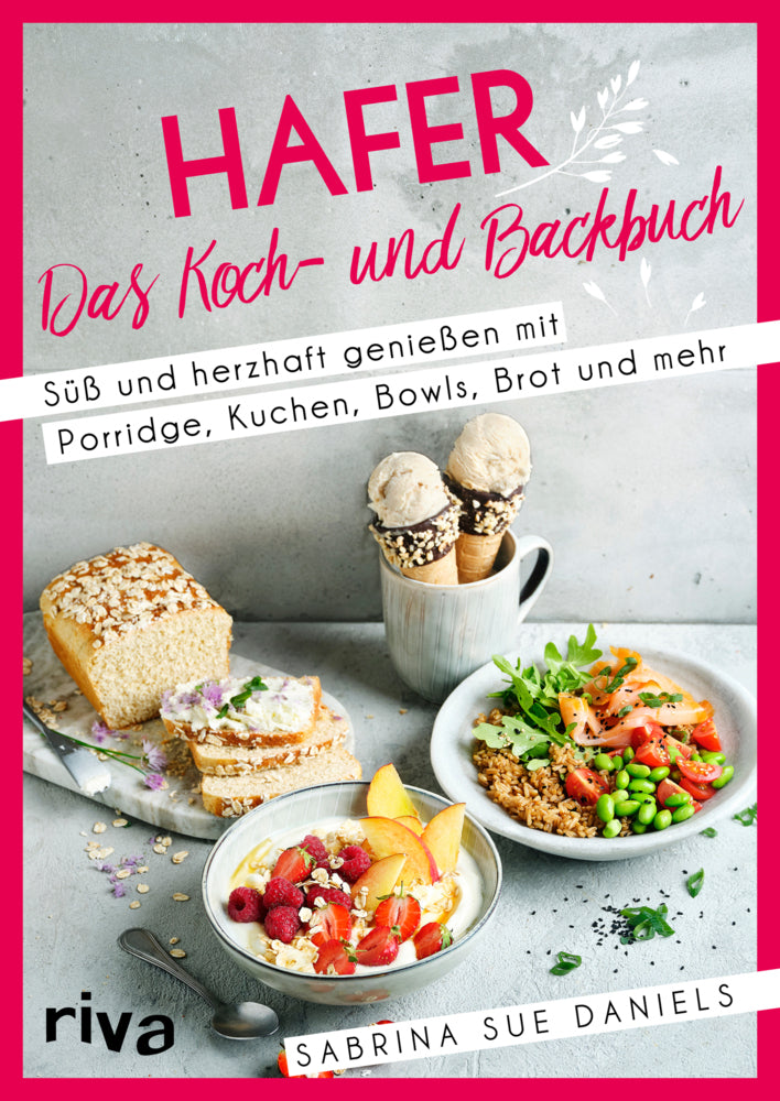 Hafer: Das Koch- und Backbuch (Sabrina Sue Daniels)