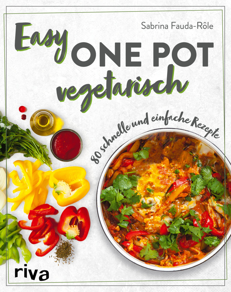 Easy One Pot vegetarisch (Sabrina Fauda-Rôle)