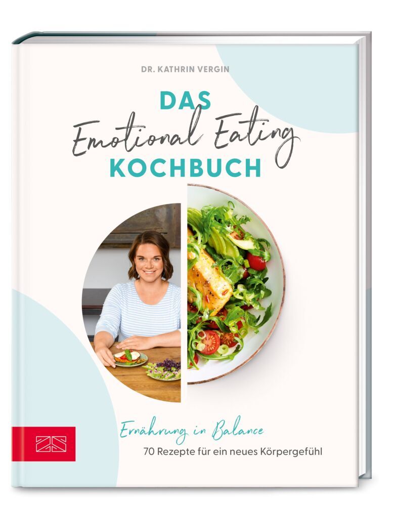 Das Emotional Eating Kochbuch (Kathrin Vergin)