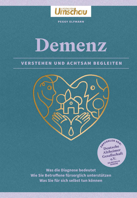 Apotheken Umschau: Demenz. Verstehen und achtsam begleiten (Peggy Elfmann)