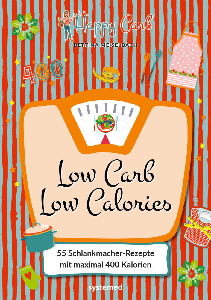 Happy Carb: Low Carb - Low Calories (Bettina Meiselbach)