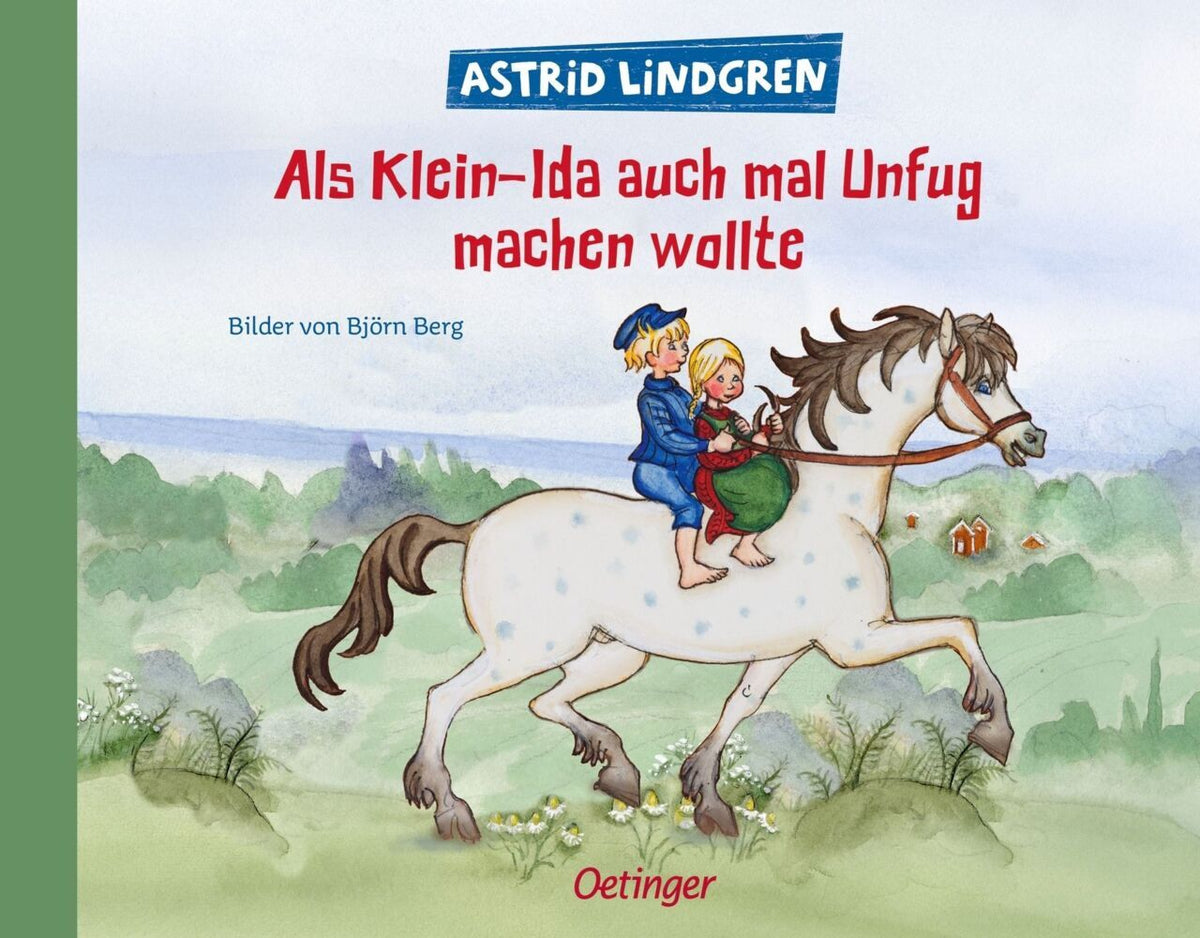 Als Klein-Ida auch mal Unfug machen wollte (Astrid Lindgren)