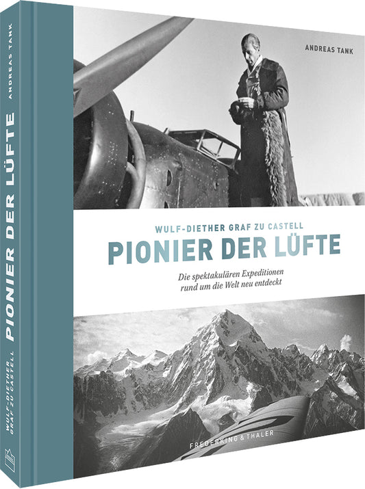 Wulf-Diether Graf zu Castell - Pionier der Lüfte (Andreas Tank)