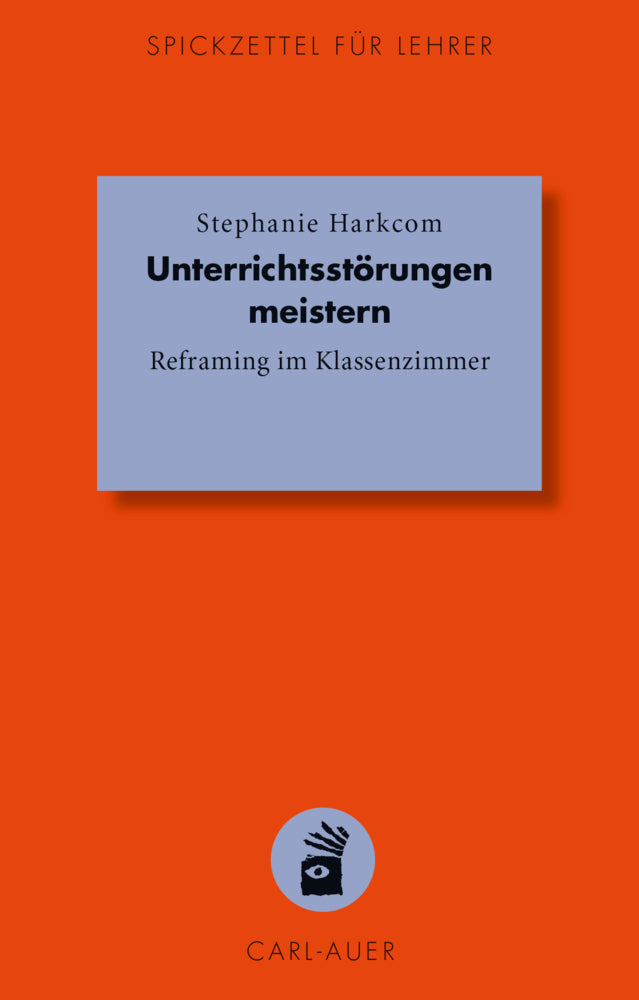 Unterrichtsstörungen meistern (Stephanie Harkcom)