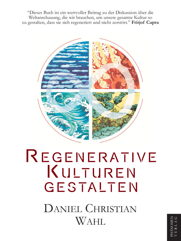 Regenerative Kulturen gestalten (Wahl Daniel Christian)