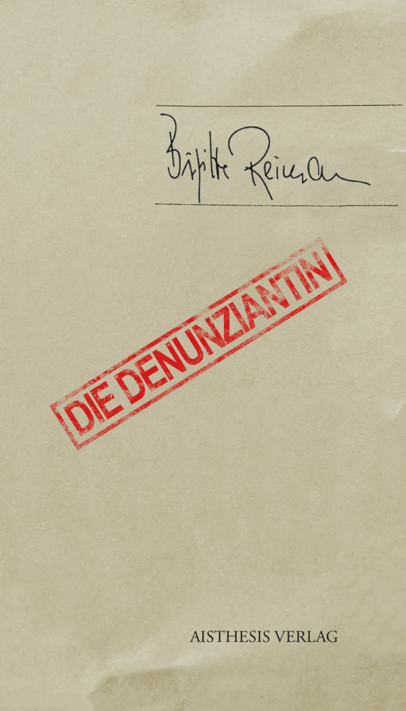 Die Denunziantin (Brigitte Reimann)