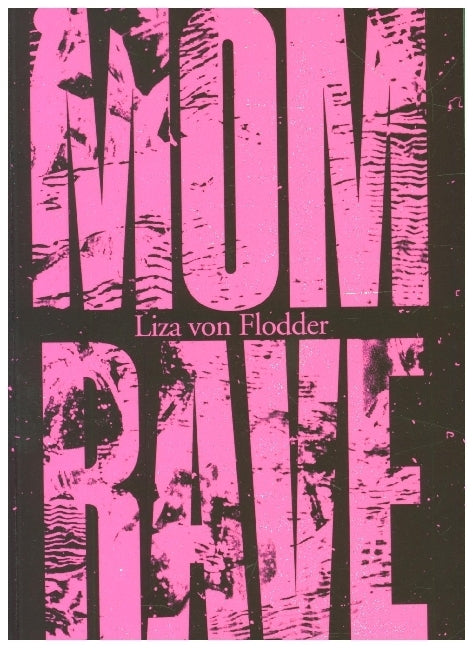 Momrave (Liza Von Flodder)