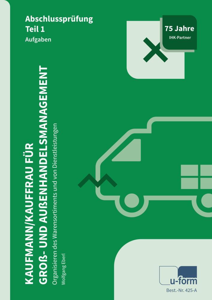 Kaufmann / Kauffrau für Groß- und Außenhandelsmanagement (Wolfgang Eberl)
