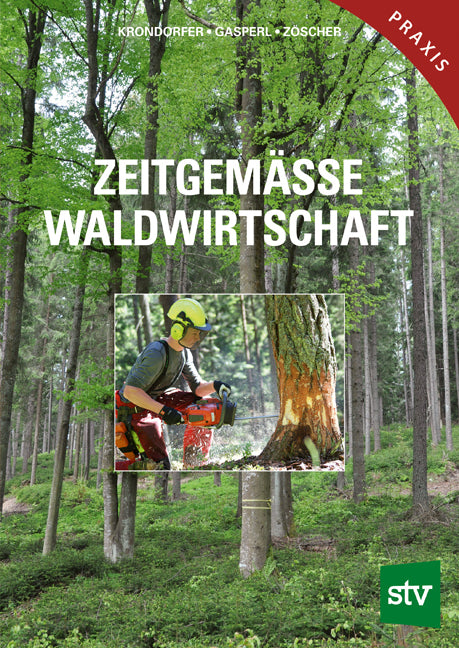 Zeitgemässe Waldwirtschaft (Martin Krondorfer)