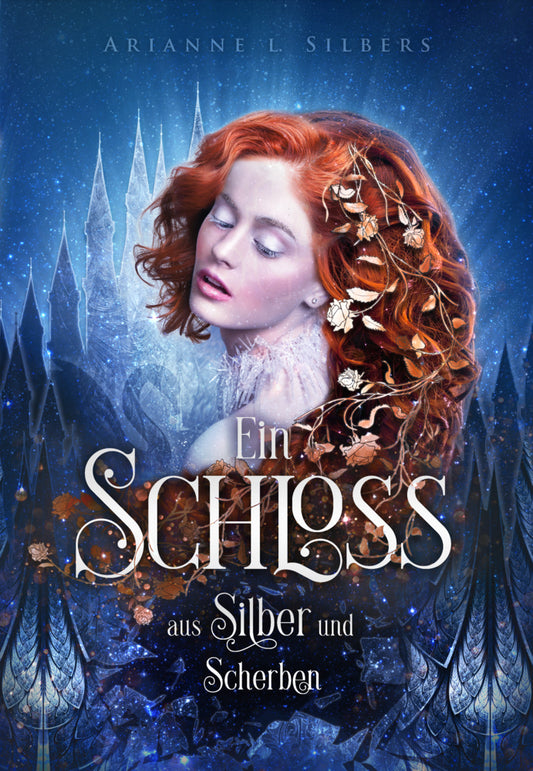 Ein Schloss aus Silber und Scherben (Arianne L. Silbers)