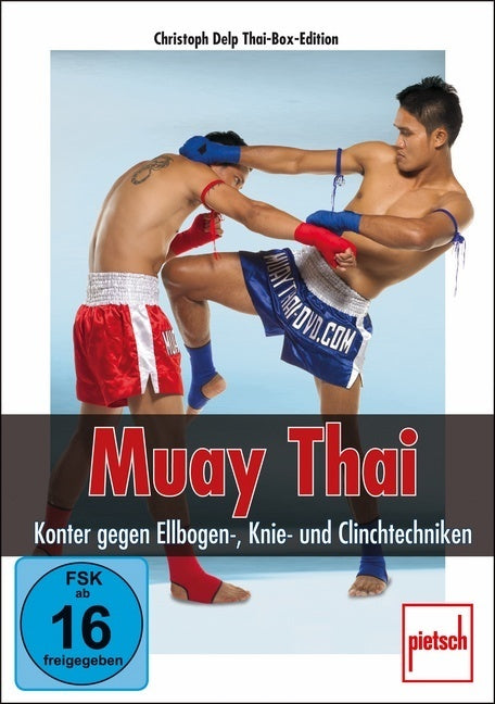 Muay Thai - Konter gegen Ellbogen-, Knie- und Clinchtechniken, DVD-Video (Christoph Delp)