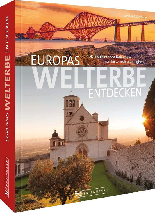 Europas Welterbe entdecken (Thomas Bickelhaupt)