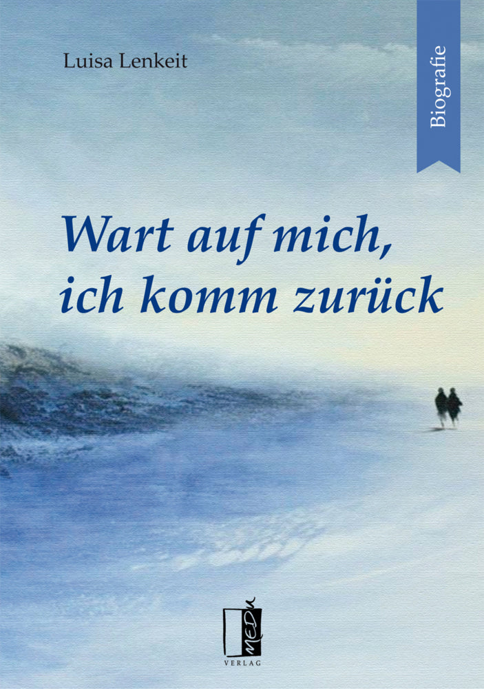 Wart auf mich, ich komm zurück (Luisa Lenkeit)