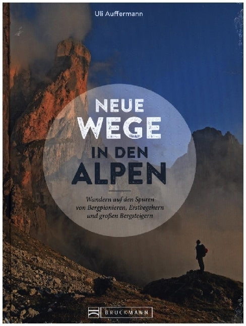 Neue Wege in den Alpen (Uli Auffermann)
