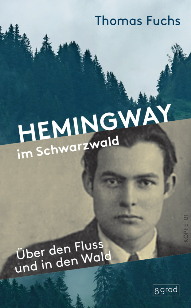 Hemingway im Schwarzwald (Thomas Fuchs)
