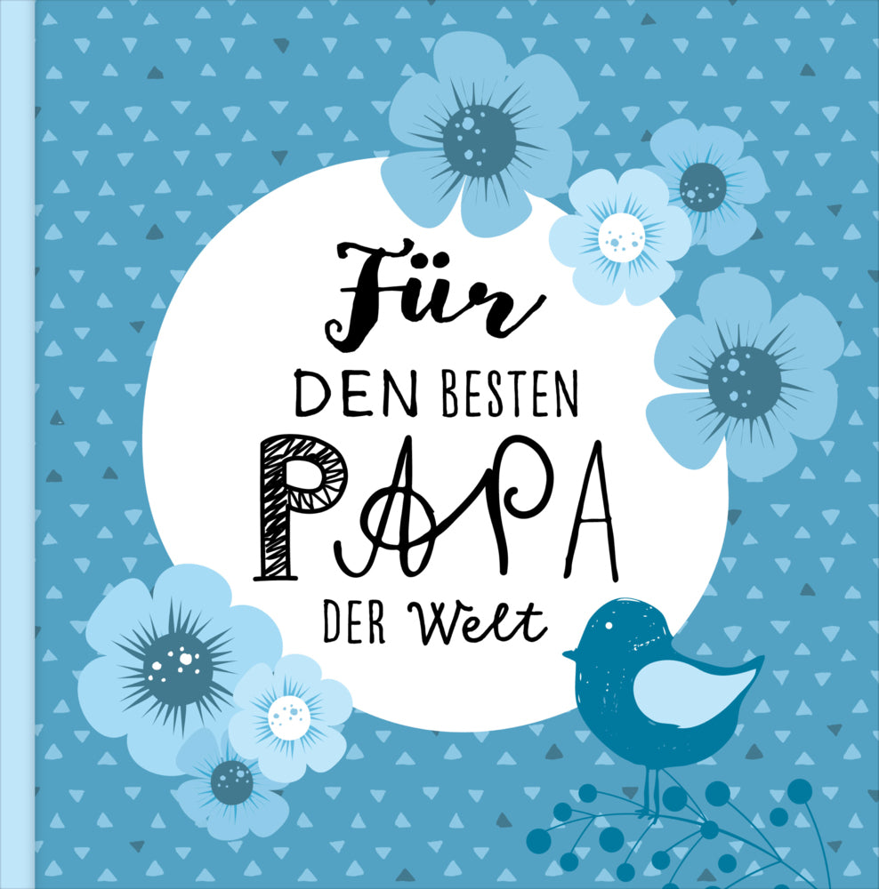 Das Erinnerungsbuch für den besten Papa der Welt. Ausfüllbuch zum Verschenken für den Papa zum Geburtstag, oder Vatertag. Liebevolle Geschenkidee für Papa von Tochter und Sohn. Geschenkbuch (Lisa Wirth)