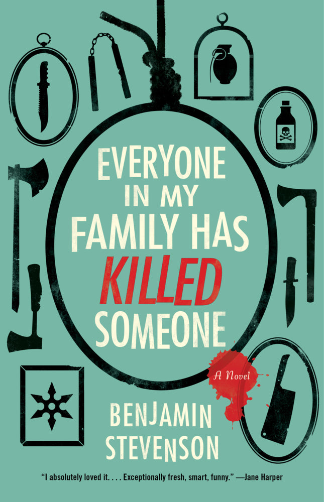 Everyone in My Family Has Killed Someone (Benjamin Stevenson)