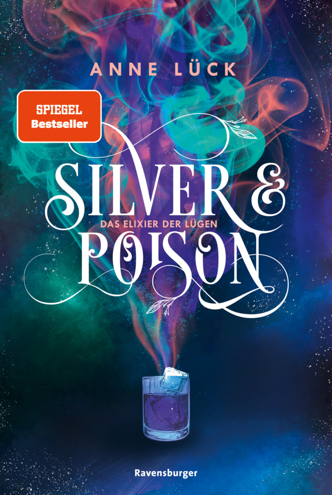 Silver & Poison, Band 1 - Das Elixier der Lügen (Anne Lück)