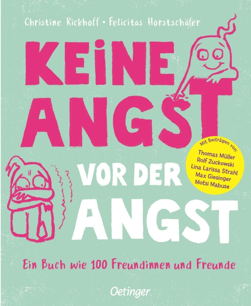Keine Angst vor der Angst. Ein Buch wie 100 Freundinnen und Freunde (Christine Rickhoff)