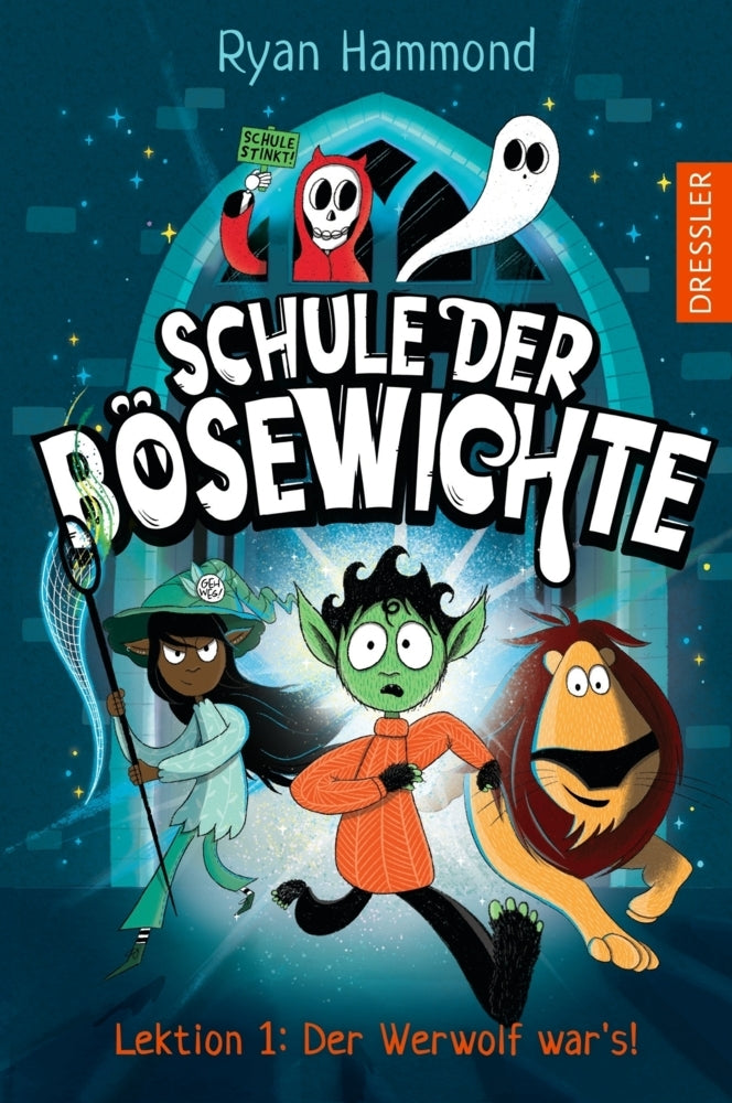 Schule der Bösewichte 1. Lektion 1: Der Werwolf war's! (Ryan Hammond)