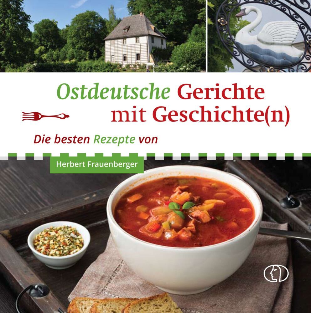 Ostdeutsche Gerichte mit Geschichte(n) (Herbert Frauenberger)