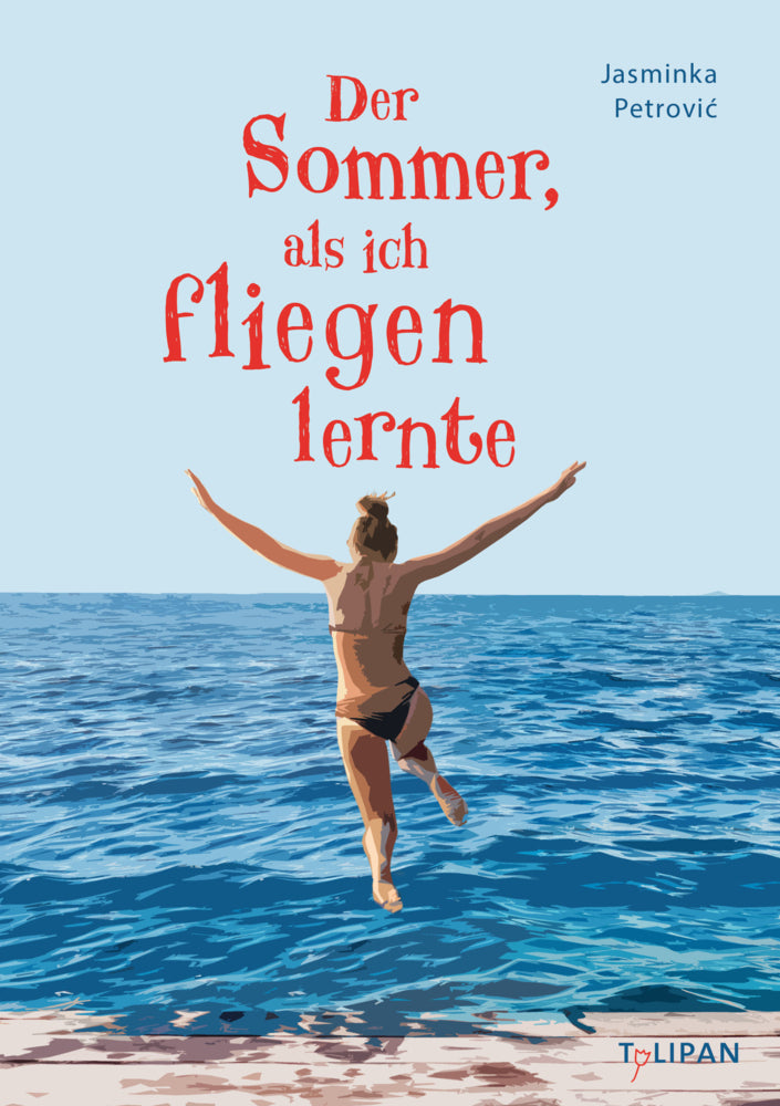 Der Sommer, als ich fliegen lernte (Jasminka Petrovic)