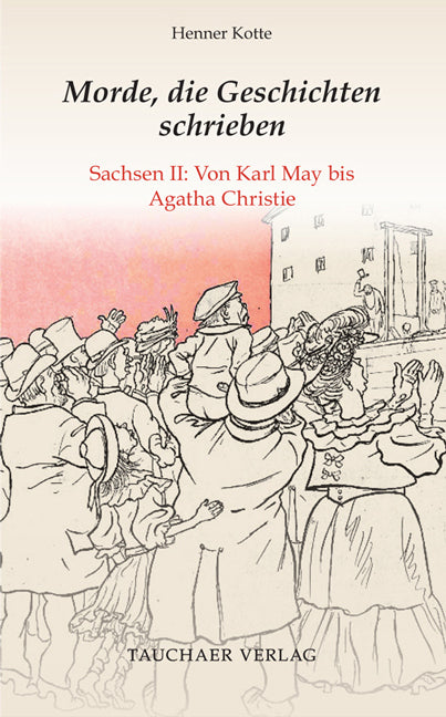 Morde, die Geschichten schrieben (Henner Kotte)