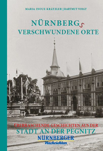 Nürnbergs Verschwundene Orte (Maria Inoue-Krätzler)