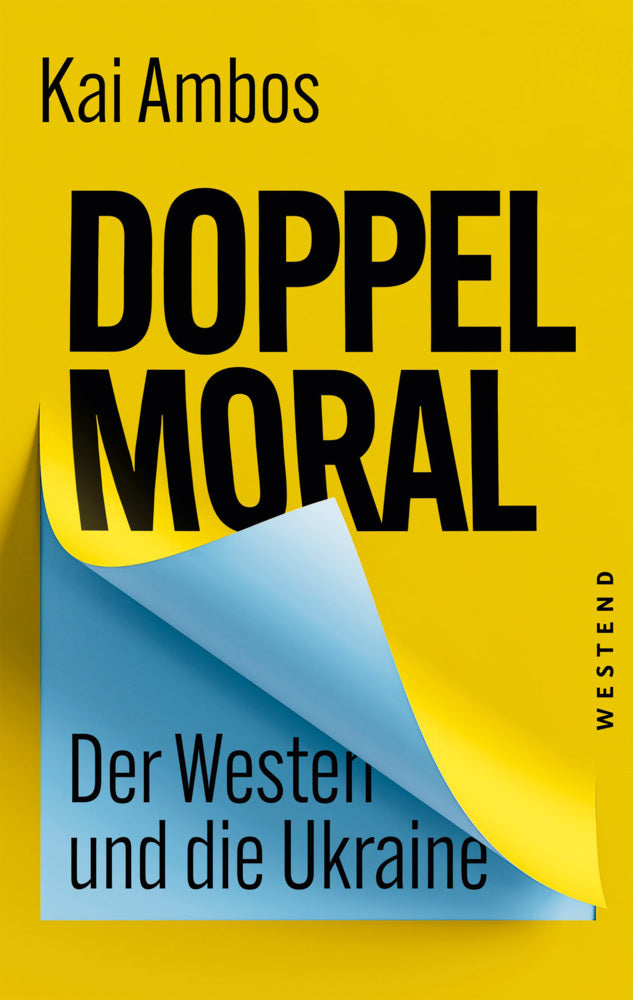 Doppelmoral - Der Westen und die Ukraine (Kai Ambos)