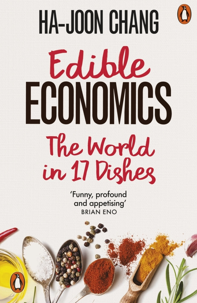Edible Economics (Ha-Joon Chang)