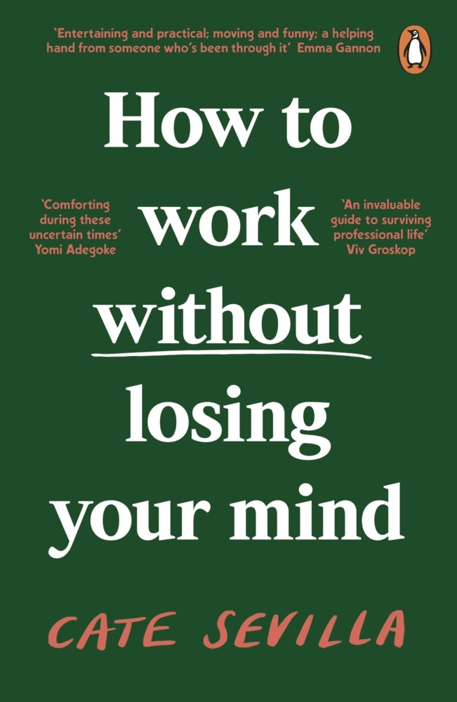 How to Work Without Losing Your Mind (Cate Sevilla)