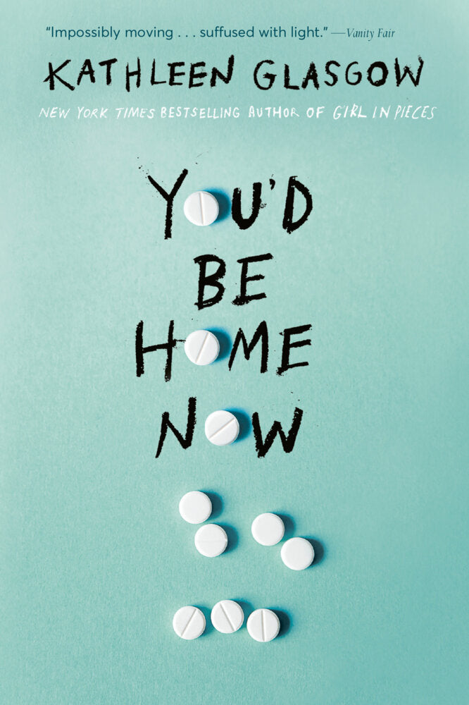You'd Be Home Now (Kathleen Glasgow)